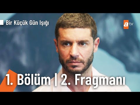 Bir Küçük Gün Işığı 1. Bölüm Fragmanı                                                                                                                                                                                                                     