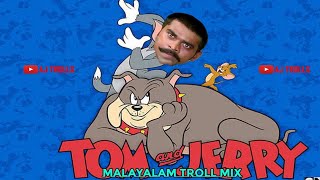 Tom and jerry Malayalam Troll mix Aj trolls
