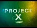 Project X (Clip 'Evening Officers')