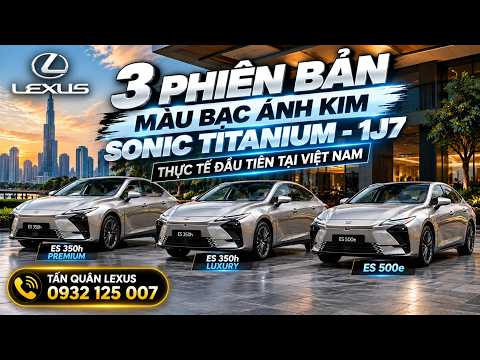 Màu Bạc Titan 1J7 Trên Lexus ES 350h Premium, Luxury & ES 500e 2026 Đẹp Thế Nào? | ES 350h & ES 500e