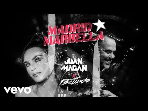 Madrid X Marbella - Juan Magán, Belinda