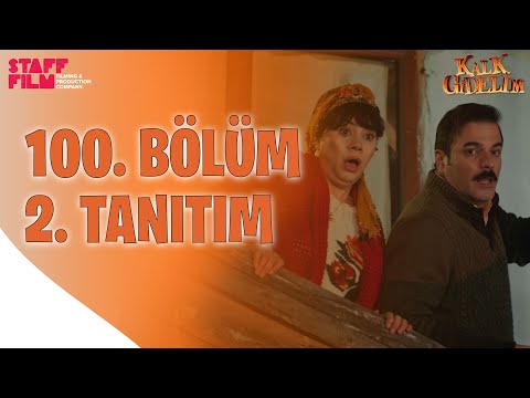 Kalk Gidelim 100. Bölüm 2. Fragmanı                                                                                                                                                                                                                       