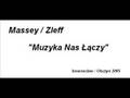 Massey feat. Zleff - Muzyka Nas Łączy