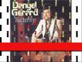 videos de Danyel Gérard = Butterfly =