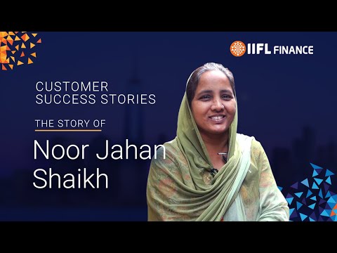 Success story of IIFL Finance’s Gold Loan customer Ms. Noorjahan Shaikh | IIFL Finance