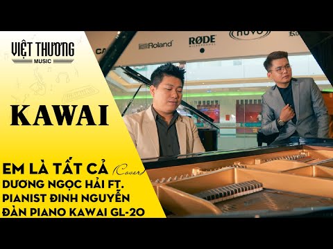 Em Là Tất Cả (Cover) Dương Ngọc Hải ft. Pianist Đinh Nguyễn - Đàn Piano Kawai GL-20