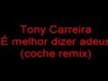 clip video Tony Carreira � Melhor (Dizer Adeus)