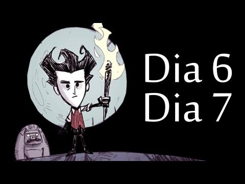 Don't Starve - Dia 6 e Dia 7: Morri SQN