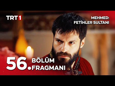 Mehmed Fetihler Sultanı 56. Bölüm Fragmanı                                                                                                                                                                                                                
