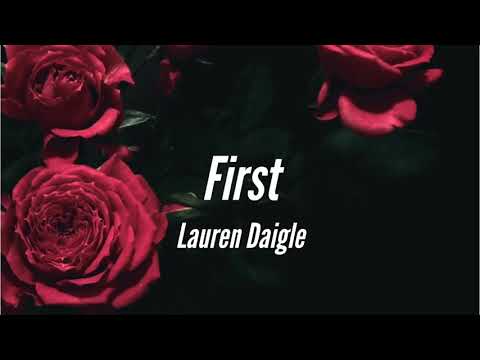 Lauren Daigle - First (Lyrics)
