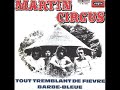 Martin Circus - tout tremblant de fievre (french prog)