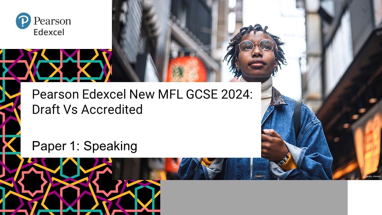 Pearson Edexcel New MFL GCSE 2024: Draft Vs Accredited - Speaking