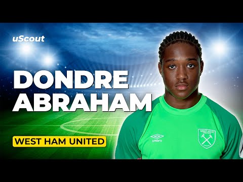 How Good Is Dondre Abraham at West Ham?