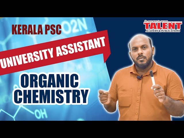 Kerala PSC Organic Chemistry for University Assistant - Part 1 | Talent Academy