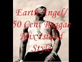 Earth Angel/50 Cent ReggaeMix Island Style Earth Angel/50 Cent ReggaeMix Island Style