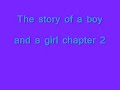 The story of a boy and a girl chapter 2