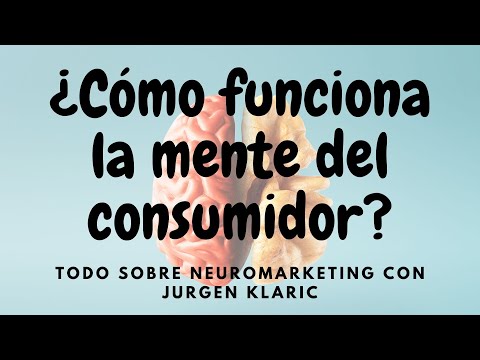 Neuromarketing: ¿Sabes cómo funciona la mente del consumidor?