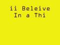 ii Beleive In a Thing Called Love - The Darkness.