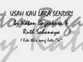 USAH KAU LARA - By Katon Bagaskara & Ruth Sahanaya