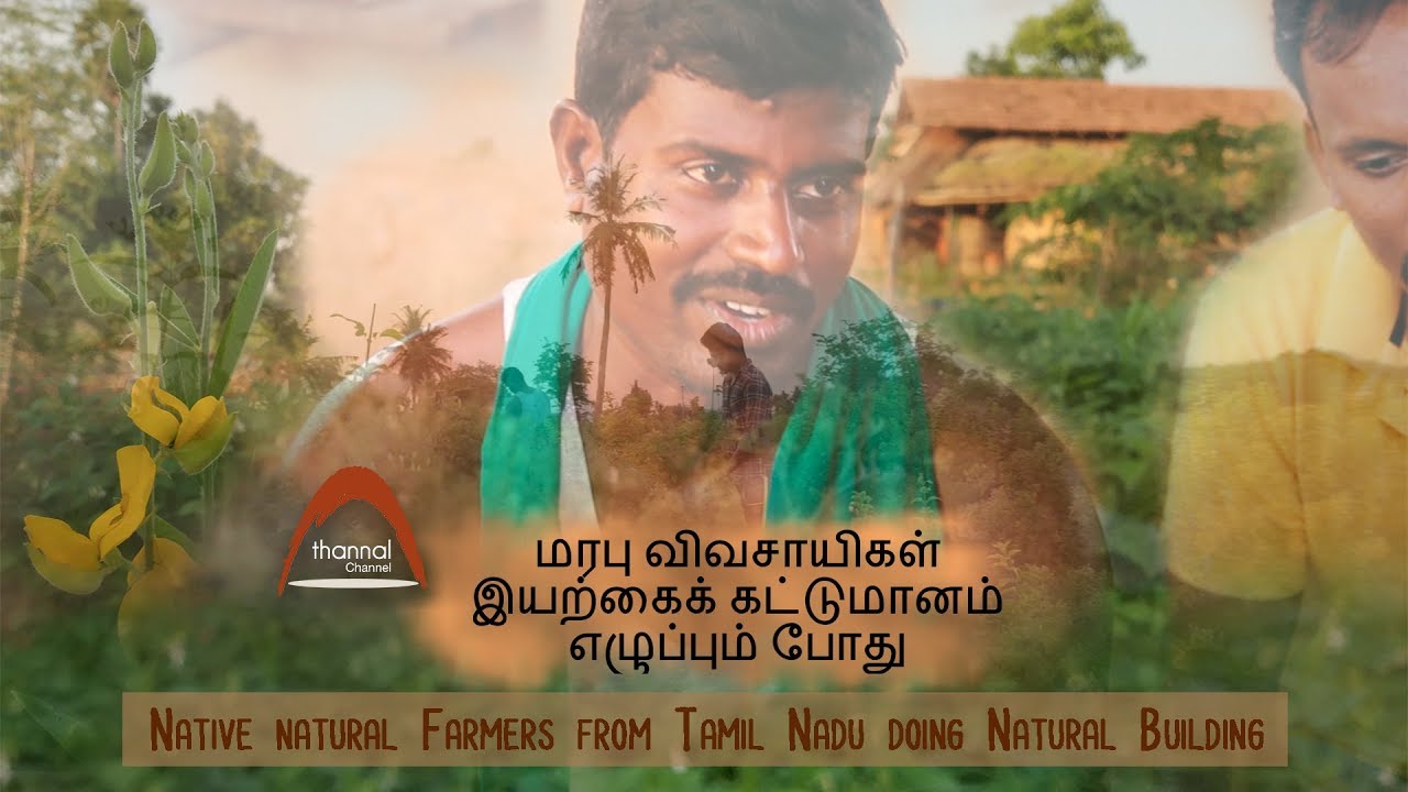 Native Natural Farmers from Tamil Nadu doing Natural Building