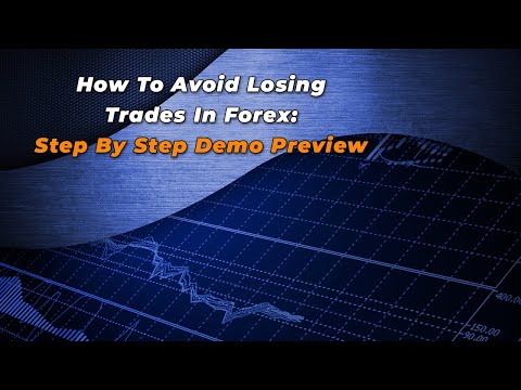 Watch Video How To Avoid Losing Trades In Forex: Step By Step Demo Preview
