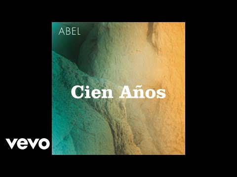 Cien años - Abel Pintos