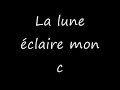 La lune éclaire mon coeur