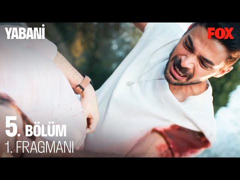 Yabani 5. Bölüm Fragmanı                                                                                                                                                                                                                                  