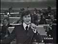 Rosalino Cellamare in Quando m'innamoro Bobby Solo in Siesta e Zingara Anna Identici in L'uva fogarina i tre con Renato rascel in Ninna nanna del cavallino Senza rete 1972.