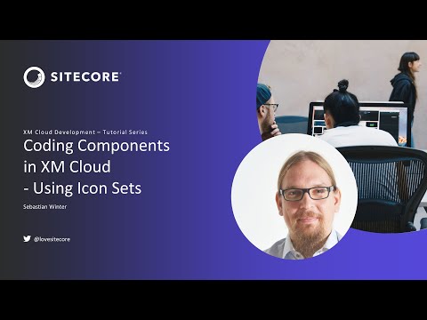 XM Cloud Tutorials - Coding Components - Using Icon Sets #8.3