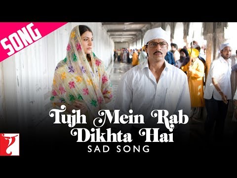 Tujh Mein Rab Dikhta Hai - Sad Song - Rab Ne Bana Di Jodi