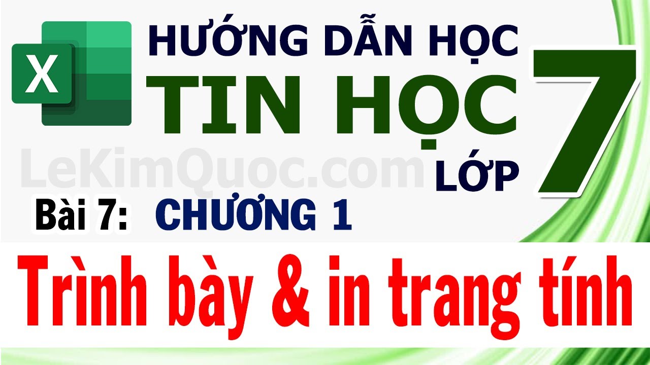 🔢 Hướng Dẫn Học Tin Học Lớp 7 🔢 Chương 1: Chương trình bảng tính 🔢 Bài 7: Trình bày và in trang tính