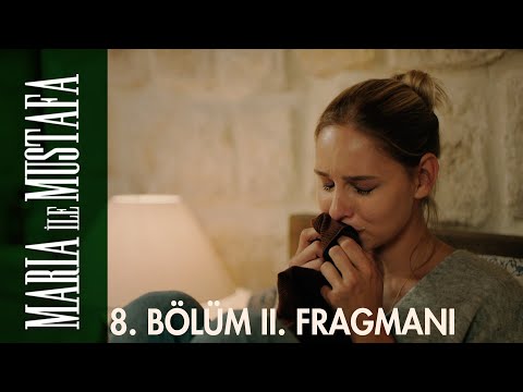 Maria ile Mustafa 8. Bölüm 2. Fragmanı                                                                                                                                                                                                                    