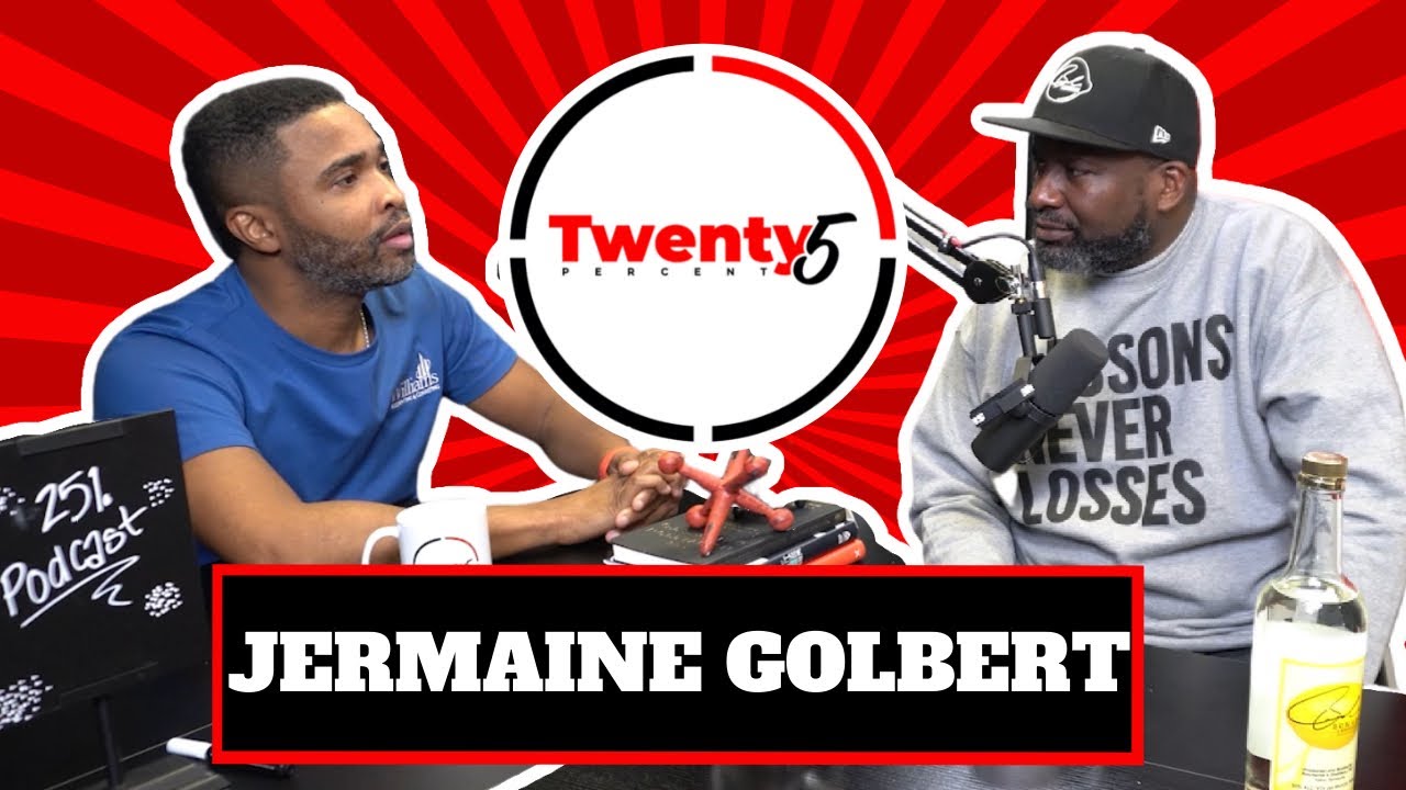 Jermaine Golbert Interview - Twenty5 Percent Podcast EP. 7