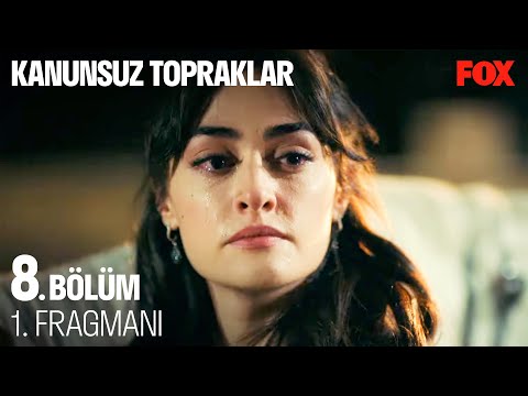 Kanunsuz Topraklar 8. Bölüm Fragmanı                                                                                                                                                                                                                      