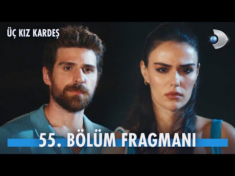 Üç Kız Kardeş 55. Bölüm Fragmanı                                                                                                                                                                                                                          