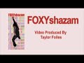 foxy shazam! no dont shoot