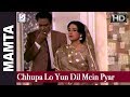 Download Chhupa Lo Yun Dil Mein Pyar Mera Lata Hemant Dharmendra Suchitra Sen Ashok Kumar Mp3 Song