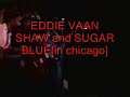 eddie vaan shaw performing live in chicago with the legendary sugar blue