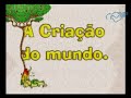 Bíblia para Crianças: A Criação do Mundo (Antigo Testamento)