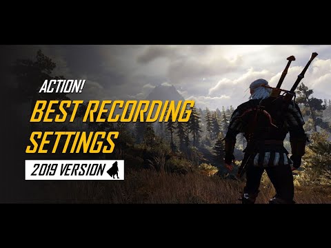 Mirillis Action! - Best Recording Settings 2019