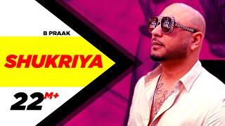 Shukriya (Official Video)  Sufna  B Praak  Jaani  