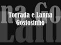 torrada e lanna-gostosinho