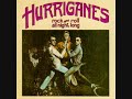 Hurriganes - Well, Ooh