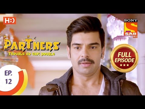 Partners Trouble Ho Gayi Double - Ep 12 - Full Episode - 13th December, 2017