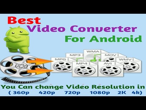 Best video converter for android | Change video Resolution |