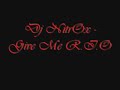 Dj nitrox - give me R.I.O