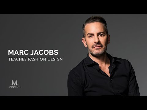 MasterClass - Marc Jacobs Teaches Fashion Design MasterClass - Marc Jacobs Teaches Fashion Design