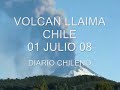 VOLCAN LLAIMA CHILE SEGUNDA ERUPCION EN EL AÑO 2008