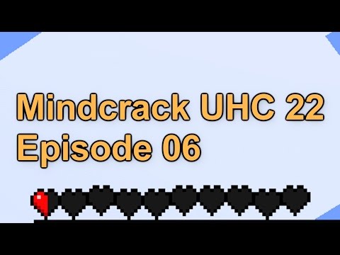 Mindcrack UHC Season 22 Episode 06